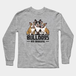 National Bulldogs Are Beautiful Day – April Long Sleeve T-Shirt